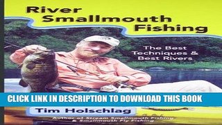 [PDF] River Smallmouth Fishing: The Best Techniques   Best Rivers Popular Collection
