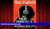 READ book  All These Things That I ve Done: My Insane, Improbable Rock Life  DOWNLOAD ONLINE