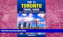 Best Buy Deals  Top 12 Things to See and Do in Toronto - Top 12 Toronto Travel Guide  Full Ebooks