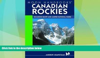 Buy NOW  Moon Handbooks Canadian Rockies: Including Banff and Jasper National Parks  Premium