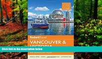 Best Deals Ebook  Fodor s Vancouver   Victoria: with Whistler, Vancouver Island   the Okanagan