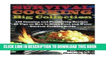 [PDF] Survival Cooking Big Collection: 130 Canning and Preserving Recipes   40 Tips on How to