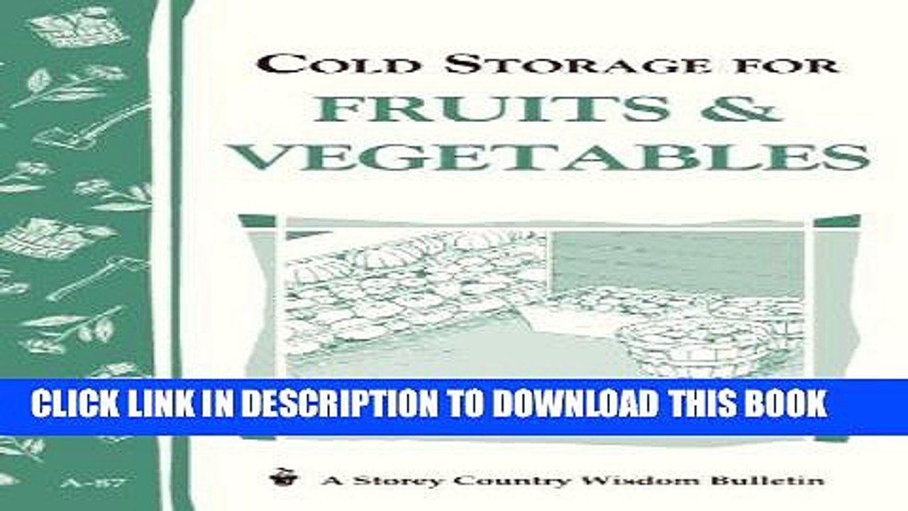 [PDF] Cold Storage for Fruits   Vegetables: Storey Country Wisdom Bulletin A-87 Popular Online