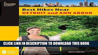 [PDF] Best Hikes Near Detroit and Ann Arbor (Best Hikes Near Series) Full Online
