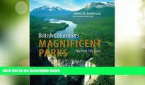 Deals in Books  British Columbia s Magnificent Parks: The First 100 Years  Premium Ebooks Online