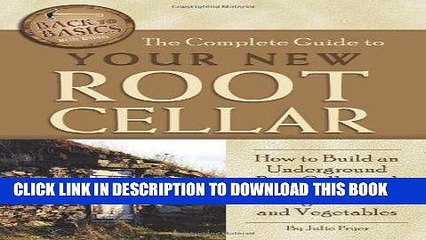 [PDF] The Complete Guide to Your New Root Cellar: How to Build an Underground Root Cellar and Use