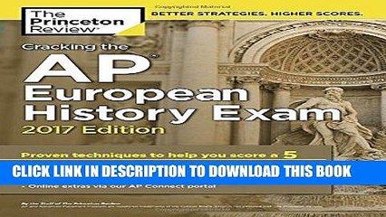 Read Now Cracking the AP European History Exam, 2017 Edition: Proven Techniques to Help You Score