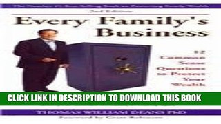 [PDF] Every Family s Business: 12 Common Sense Questions to Protect Your Wealth Full Collection