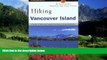 Best Buy PDF  Hiking Vancouver Island: A Guide to Vancouver Island s Greatest Hiking Adventures