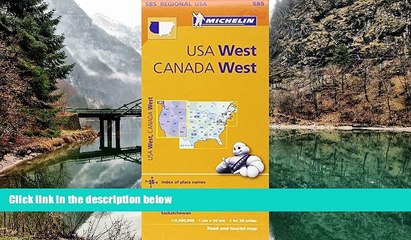 Best Deals Ebook  Michelin USA: West, Canada: West Map 585 (Maps/Regional (Michelin))  Most Wanted