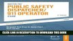 Read Now Master The Public Safety Dispatcher/911 Operator Exam: Targeted Test Prep to Jump-Start