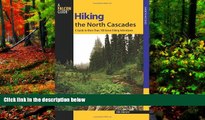 Best Deals Ebook  Hiking the North Cascades: A Guide To More Than 100 Great Hiking Adventures