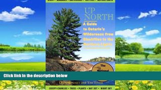 Best Buy Deals  Up North: A Guide to Ontario s Wilderness from Blackflies to the Northern Lights