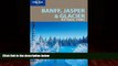 Best Buy Deals  Lonely Planet Banff, Jasper and Glacier National Parks (National Parks Travel