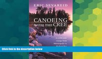 Ebook Best Deals  Canoeing with the Cree (Publications of the Minnesota Historical Society)  Most