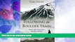 Big Sales  Following the Boulder Train: Travels with Prospectors and Rock Doctors  READ PDF Online