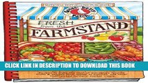 Ebook Fresh from the Farmstand: Recipes to Make the Most of Everyone s Favorite Fruits   Veggies