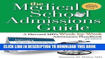 Read Now The Medical School Admissions Guide: A Harvard MD s Week-By-Week Admissions Handbook, 3rd