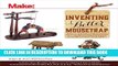 Read Now Inventing a Better Mousetrap: 200 Years of American History in the Amazing World of