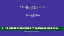 Read Now Medical Health Physics: Health Physics Society 2006 Summer School PDF Online