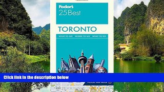 Big Deals  Fodor s Toronto 25 Best (Full-color Travel Guide)  Most Wanted