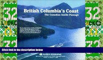 Big Sales  British Columbia s Coast: The Canadian Inside Passage (Alaska Geographic)  Premium
