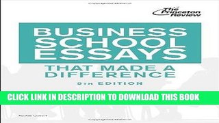 Read Now Business School Essays That Made a Difference, 5th Edition (Graduate School Admissions