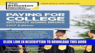 Read Now Paying for College Without Going Broke, 2017 Edition: How to Pay Less for College