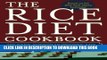 Best Seller The Rice Diet Cookbook: 150 Easy, Everyday Recipes and Inspirational Success Stories