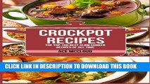 Best Seller Crockpot Recipes: The Top 100 Best Slow Cooker Recipes Of All Time (Crockpot Slow