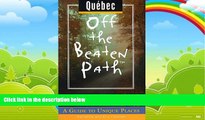 Best Buy Deals  Quebec Off the Beaten Path: A Guide to Unique Places (Off the Beaten Path