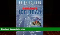 Best Buy Deals  Denison s Ice Road by Edith Iglauer (1998) Paperback  Full Ebooks Most Wanted