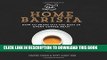 [PDF] The Home Barista: How to Bring Out the Best in Every Coffee Bean Full Collection
