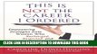 [PDF] Epub This Is Not the Career I Ordered: Empowering Strategies from Women Who Recharged,