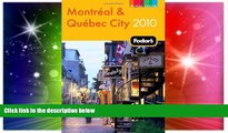 Must Have  Fodor s Montreal   Quebec City 2010 (Full-color Travel Guide)  Buy Now