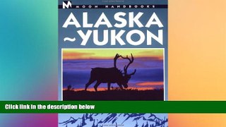 Ebook Best Deals  Alaska-Yukon (Moon Alaska)  Full Ebook