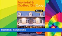 Must Have  Fodor s Montreal   Quebec City 2009 (Travel Guide)  Most Wanted