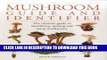 Best Seller The Mushroom Guide and Identifier: The Ultimate Guide To Identifying, Picking And