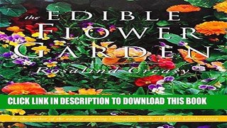 Best Seller The Edible Flower Garden (Edible Garden Series) Free Read