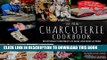 Best Seller The New Charcuterie Cookbook: Exceptional Cured Meats to Make and Serve at Home Free