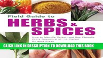 Ebook Field Guide to Herbs   Spices: How to Identify, Select, and Use Virtually Every Seasoning on