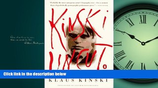 FREE PDF  Kinski Uncut: The Autobiography of Klaus Kinski  BOOK ONLINE