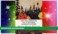 Must Have  An Excursion to Canada (annotated)  Full Ebook