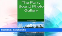 Ebook Best Deals  The Parry Sound Photo Gallery  Most Wanted