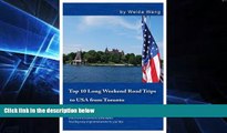 Ebook Best Deals  Top 10 Long Weekend Road Trips to USA from Toronto  Buy Now
