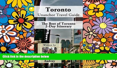 Ebook Best Deals  Toronto Unanchor Travel Guide: The Best of Toronto - 2-Day Itinerary  Full Ebook