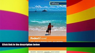Must Have  Fodor s In Focus St. Maarten/St. Martin, St. Barth   Anguilla (Full-color Travel
