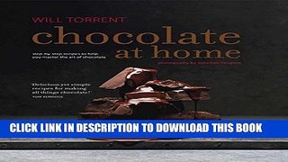 Ebook Chocolate at Home: Step-by-step recipes from a master chocolatier Free Download