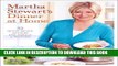 Best Seller Martha Stewart s Dinner at Home: 52 Quick Meals to Cook for Family and Friends Free Read