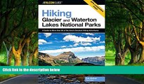 Big Deals  Hiking Glacier and Waterton Lakes National Parks, 3rd: A Guide to More Than 60 of the